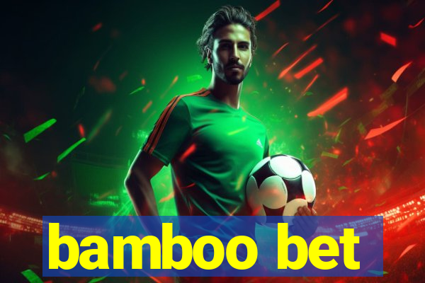 bamboo bet